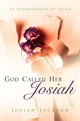 God Called Her Josiah by Jackson, Josiah