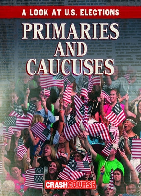 Primaries and Caucuses by Wesgate, Kathryn