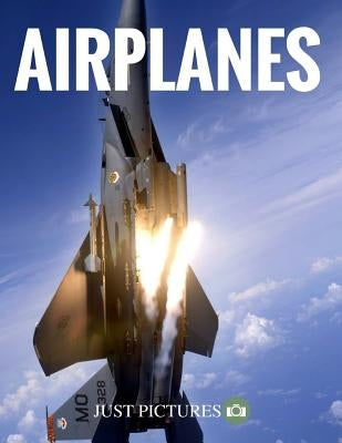 Airplanes by Pictures!, Just