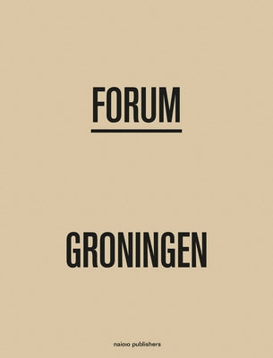 Forum Groningen: Building, Square, City by Verdonk, Niek