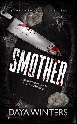 Smother by Winters, Daya
