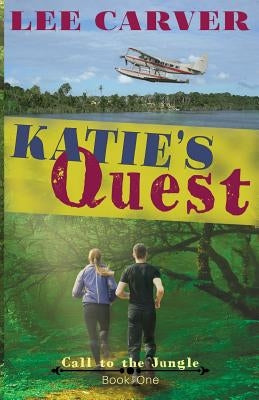 Katie's Quest by Carver, Lee
