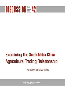 Examining the South Africa-China Agricultural Trading Relationship by Sandrey, Ron