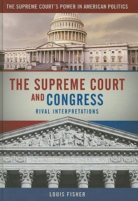 The Supreme Court and Congress by Fisher, Louis