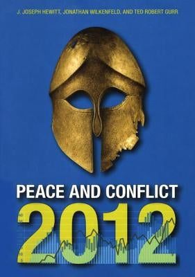 Peace and Conflict 2012 by Hewitt, J. Joseph