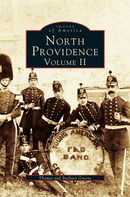 North Providence, Volume II by Greene, Thomas E.
