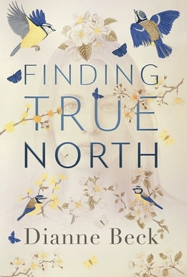 Finding True North by Beck, Dianne
