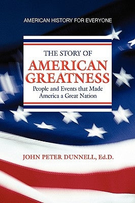 American Greatness by Dunnell, John Peter Ed D.