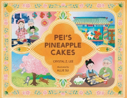 Pei's Pineapple Cakes by Lee, Crystal Z.