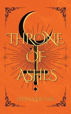 Throne of Ashes by Pass, Stephanie