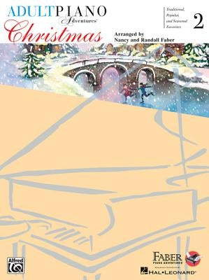 Adult Piano Adventures Christmas - Book 2 Book/Online Audio by Faber, Nancy