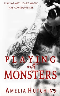 Playing with Monsters by Hutchins, Amelia