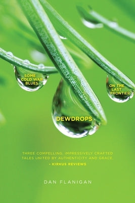 Dewdrops by Flanigan, Dan