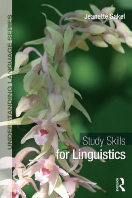 Study Skills for Linguistics by Sakel, Jeanette