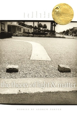 The Theory of Light and Matter: Stories by Porter, Andrew