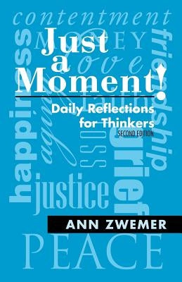 Just a Moment!: Daily Reflections for Thinkers by Zwemer, Ann