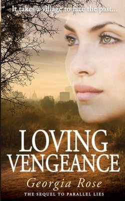 Loving Vengeance: Book 2 of The Ross Duology by Rose, Georgia