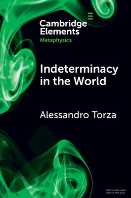 Indeterminacy in the World by Torza, Alessandro