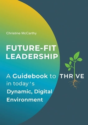 Future-Fit Leadership by McCarthy, Christine