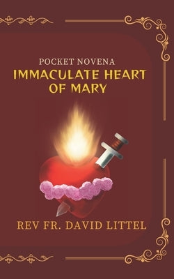 Immaculate Heart of Mary: Pocket Novena by Littel, David