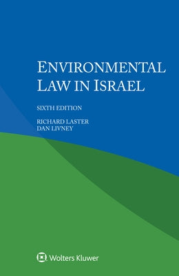 Environmental Law in Israel by Laster, Richard
