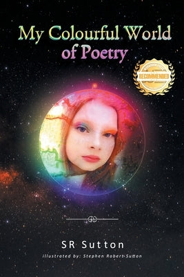 My Colorful World of Poetry by Sutton, Stephen Robert