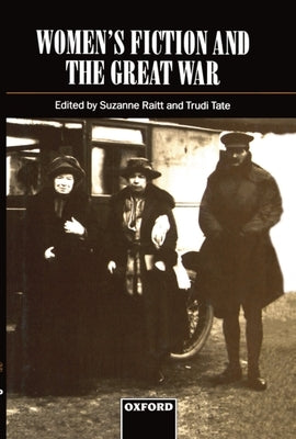Women's Fiction and the Great War by Raitt, Suzanne