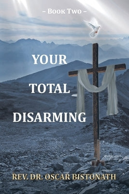 Your Total Disarming: Book 2 by Bistonath, Oscar