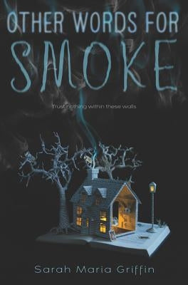 Other Words for Smoke by Griffin, Sarah Maria