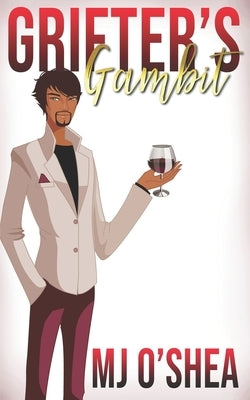 Grifter's Gambit by O'Shea, M. J.