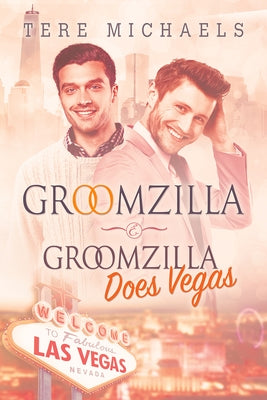 Groomzilla & Groomzilla Does Vegas by Michaels, Tere