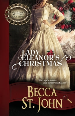 Lady Eleanor's Christmas by St John, Becca