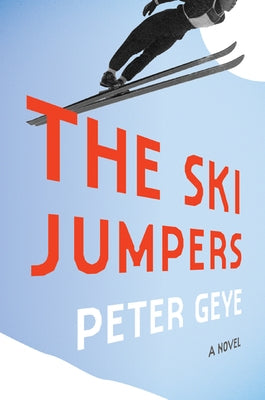 The Ski Jumpers by Geye, Peter