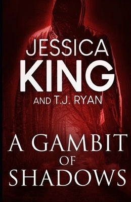 A Gambit Of Shadows by King, Jessica