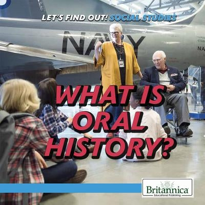 What Is Oral History? by Uhl, Xina M.