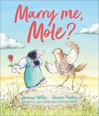 Marry Me, Mole? by Willis, Jeanne
