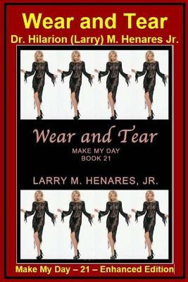 Wear and Tear: Make My Day - 21 - Enhanced Edition by Elizes Pub, Tatay Jobo