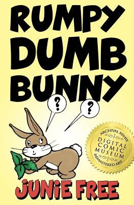 Rumpy Dumb Bunny: An Early Reader Children's Book by Free, Junie