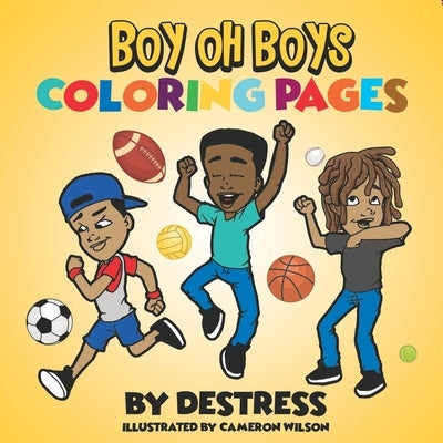 Boy Oh Boys Coloring Pages by Wilson, Cameron