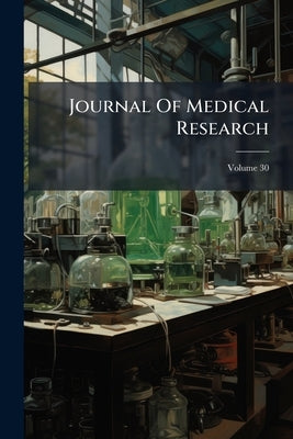 Journal Of Medical Research; Volume 30 by Anonymous