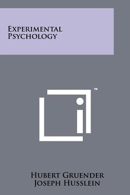 Experimental Psychology by Gruender, Hubert