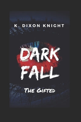 Dark Fall by D. Knight, K.