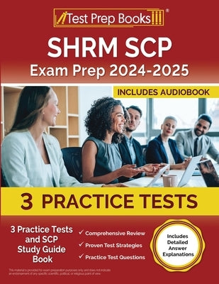 SHRM SCP Exam Prep 2024-2025: 3 Practice Tests and SCP Study Guide Book [Includes Detailed Answer Explanations] by Morrison, Lydia