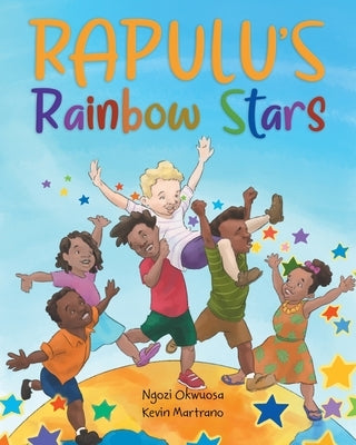Rapulu's Rainbow Stars by Ngozi Okwuosa, Ngozi