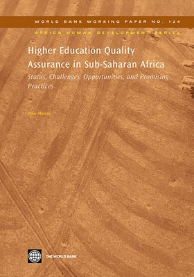 Higher Education Quality Assurance in Sub-Saharan Africa: Status, Challenges, Opportunities, and Promising Practices Volume 124 by Materu, Peter Nicolas