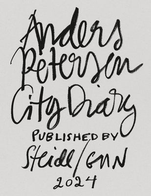 Anders Petersen: City Diary #1-7 by Petersen, Anders