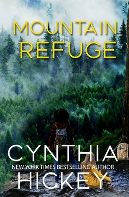 Mountain Refuge by Hickey, Cynthia