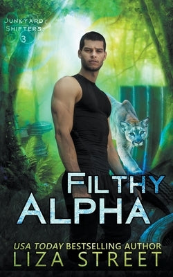 Filthy Alpha by Street, Liza