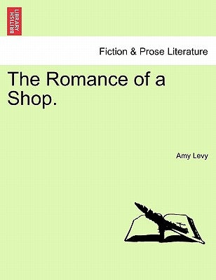 The Romance of a Shop. by Levy, Amy