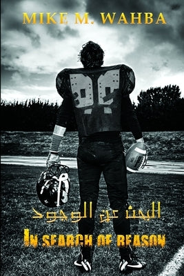 In Search of Reason by M. Wahba, Mike